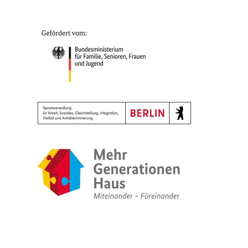 Logos: Oben „Gefördert vom: Bundesministerium für Familie, Senioren, Frauen und Jugend" mit Bundesadler und schwarz-rot-goldener Flagge. Mitte: „Senatsverwaltung für Arbeit, Soziales, Gleichstellung, Integration, Vielfalt und Antidiskriminierung" mit „BERLIN" und Berliner Bär. Unten: Logo „Mehr Generationen Haus – Miteinander – Füreinander" mit buntem Puzzle-Haus-Symbol.