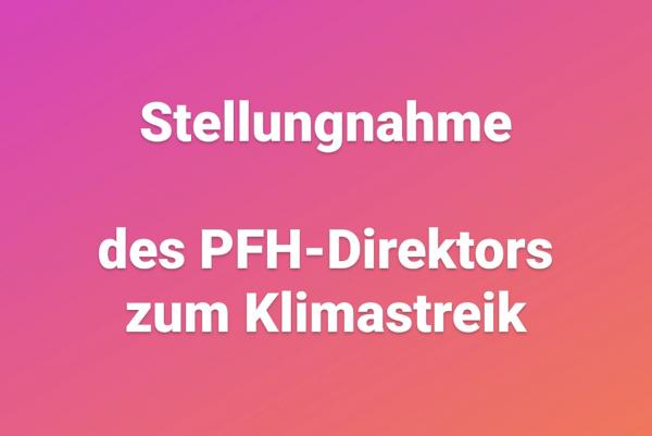 Stellungnahme des Direktors des Pestalozzi-Fröbel-Hauses Prof. Ludger Pesch zum Klimastreik