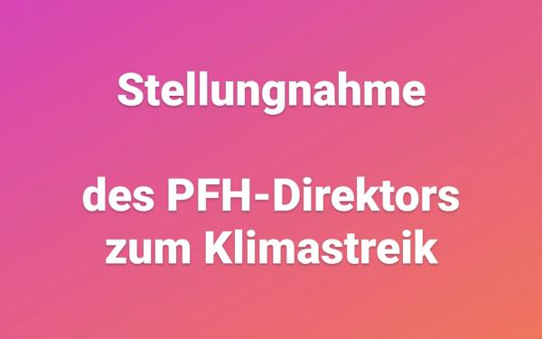 Stellungnahme des Direktors des Pestalozzi-Fröbel-Hauses Prof. Ludger Pesch zum Klimastreik